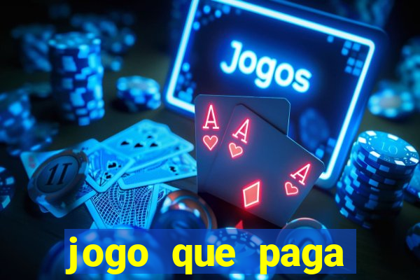 jogo que paga dinheiro de verdade sem precisar depositar